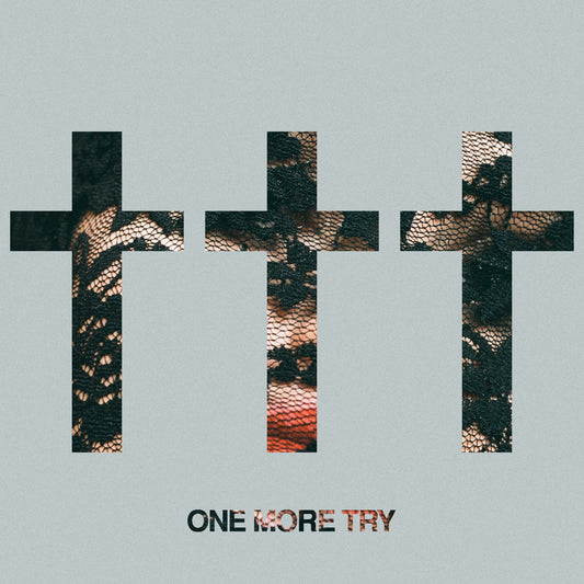 ††† One More Try Digital