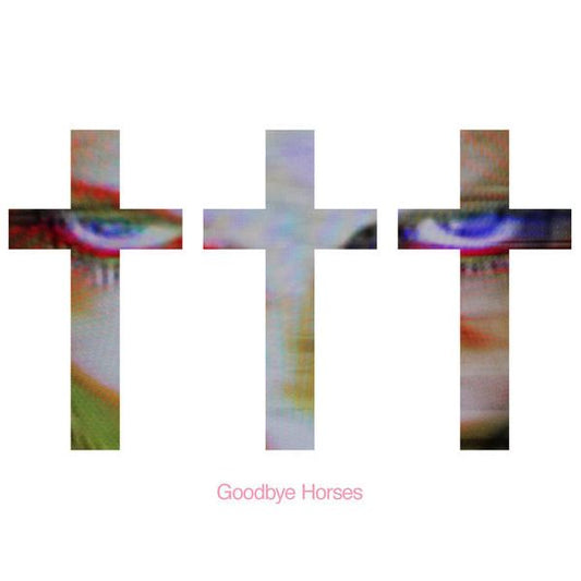 ††† Goodbye Horses Digital